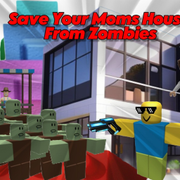 Save Your Moms House From Zombies