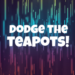 Dodge the Teapots