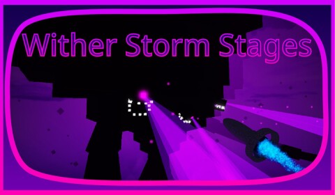 Wither Storm Stages (Showcase Game)