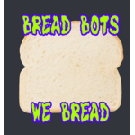 Bread Bots