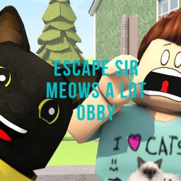 Escape Sir Meows A Lot Obby [BETA]