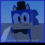 FNaS: Sonic Heroes Pizza Palace RP R