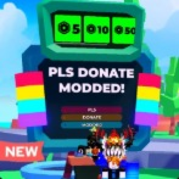 PLS DONATE [Modded]