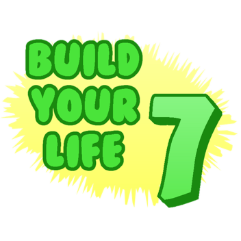 Build Your Life 7