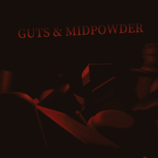 Guts & Midpowder