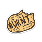 Burnt chicken nugget squad >:3