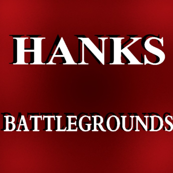 Hank's Battlegrounds