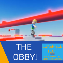 THE OBBY! (LUKÉFIELD TECH OBBY)