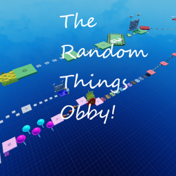 The Random Things Obby [New!]