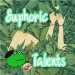 =~* Euphoric Talents *~=