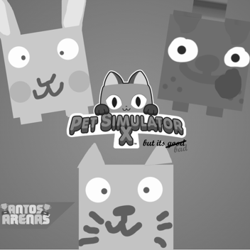 [Closed] Pet Simulator X But Its Good