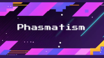 Phasmatism Yt