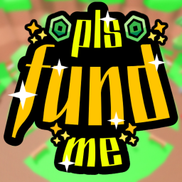 Pls Fund Me!
