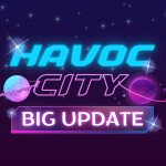 [Early Access] Havoc City🪐