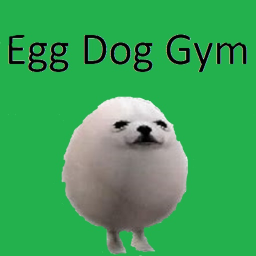 Egg Dog Gym (VR Compatible)