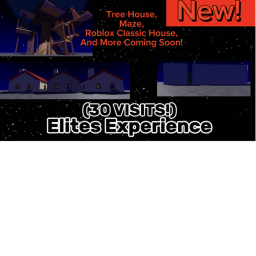 Elites Experience (30 VISITS!)