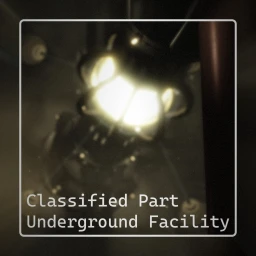 Classified Part Underground Facility Wiki — info del juego | Roblox