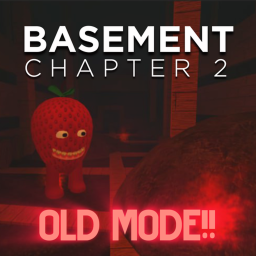 Basement: Chapter 2 - OLD MODE