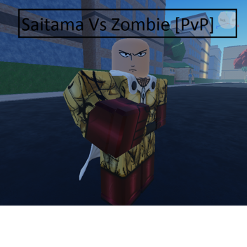 Saitama Vs Zombie [PvP]