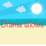drama shows