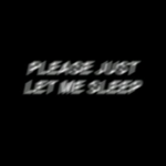 I want sleep :)