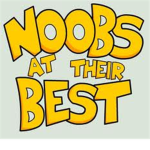 Noobs Only!