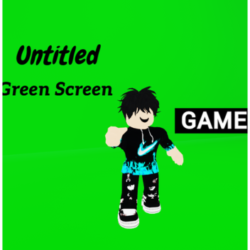 Untitled Green Screen Game