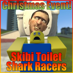 🦈Skibi Toilet Shark Racers🦈 [BETA]