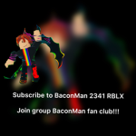 BaconMan Fan club!!!!!!!!