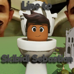 Line to Skibidi Sebastian [OUT NOW]