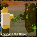 Forsaken But Better123