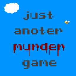 just another murder game
