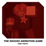 ANIMATORS SHUCKS ANIMATION GAME [100K VISITS!!]
