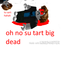 Su tart 😭DIE!😭 * BIG SAD* (part 2 - 10 liek!)