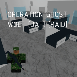 Operation Ghost Wolf [DAF] [RAID]