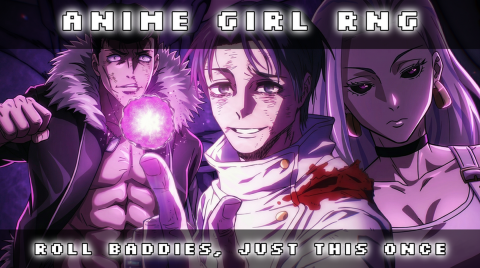 [🙅‍♀️SENDAI🙅‍♂️] Anime Girl RNG