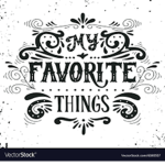 Favorite Things!!!