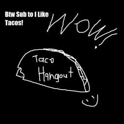 Taco hangout!!! - BETA!