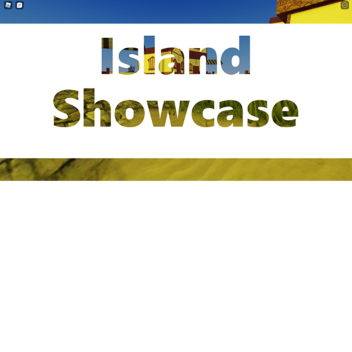 Island Showcase