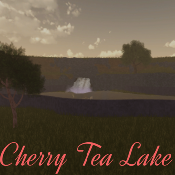 Cherry Tea Lake [Showcase]