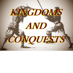 Kingdoms and Conquests