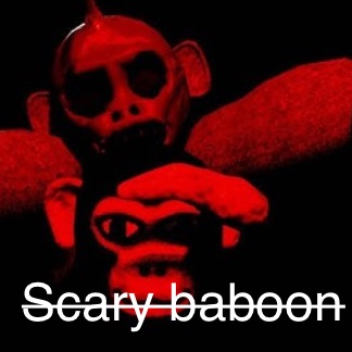 scary baboon but my version