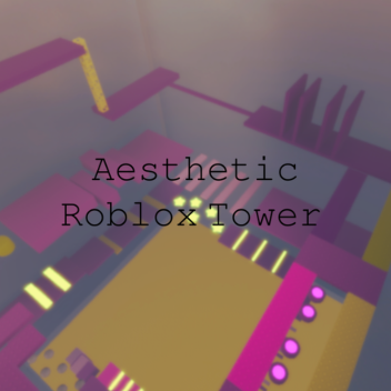 Aesthetic Roblox Tower  (v0.2)