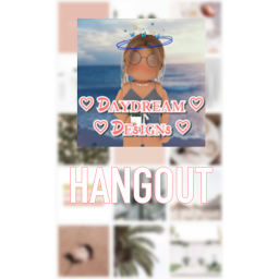 ❤️✨🌈 Dᴀʏᴅʀᴇᴀᴍ Dᴇsɪɢɴs's Hangout 🌈✨❤️ TEMPORARY