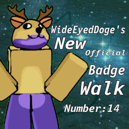 🏅WideEyedDoge's New Official Badge Walk Number 14