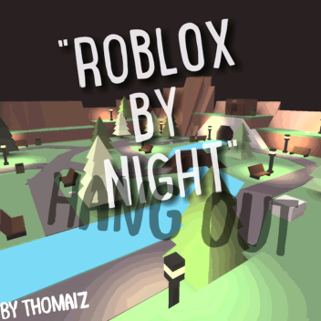 "Roblox By Night" Hang Out
