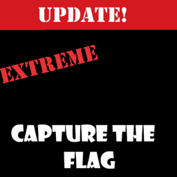 Extreme Capture The Flag [UPDATE]