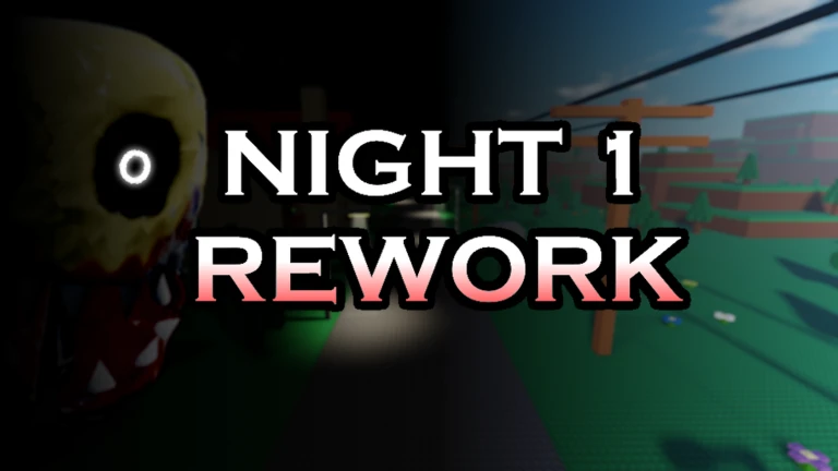 NIGHT 1 REWORK