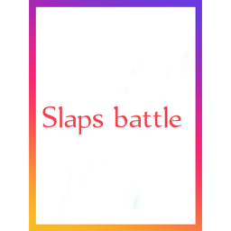 Slaps Battle