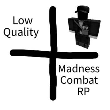 Low-Quality Madness Combat RP 